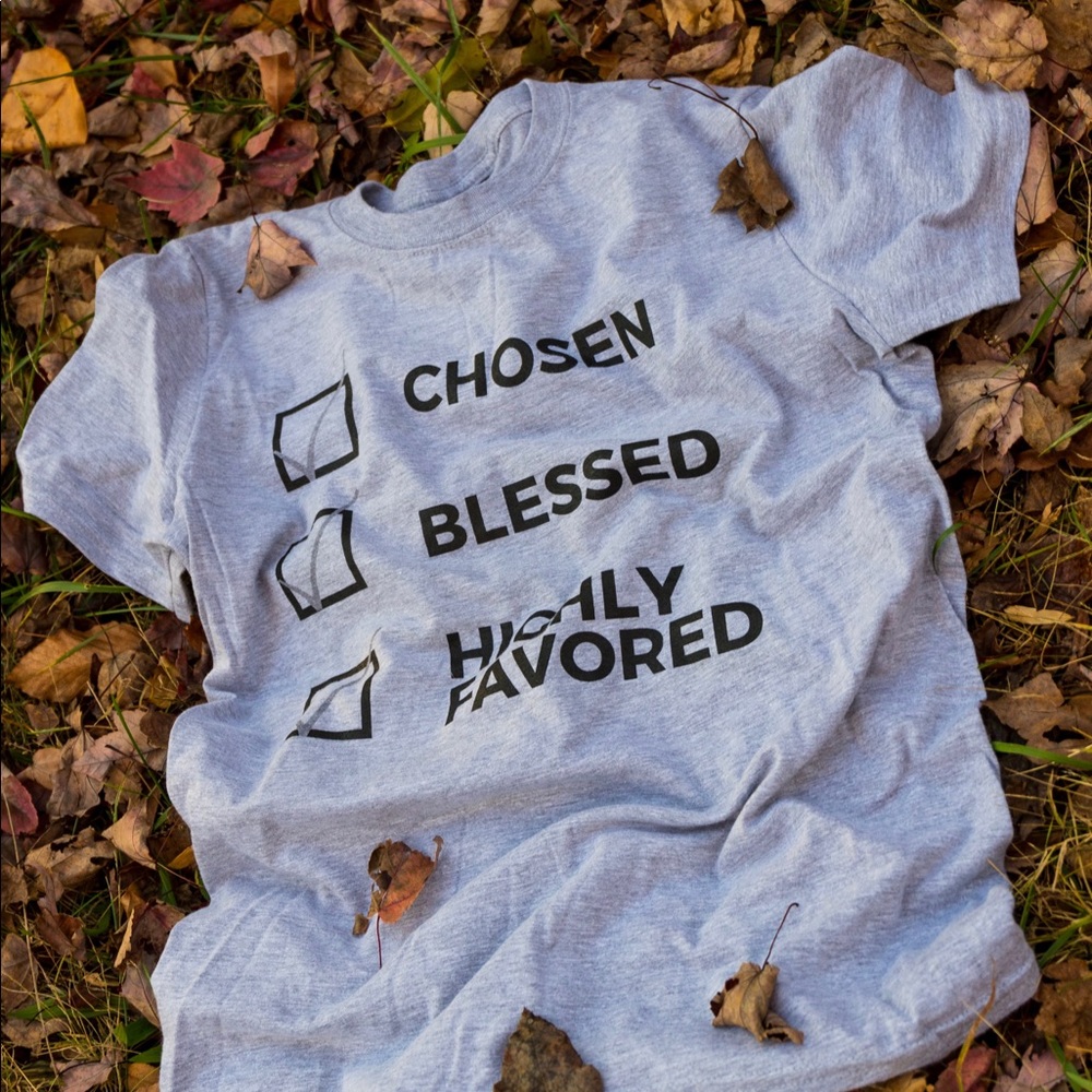 Chosen, Blessed & Highly Favored